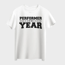 Load image into Gallery viewer, Performer of the Year T-Shirt

